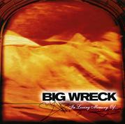 Big Wreck: In Loving Memory Of...